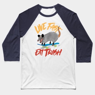 Live Fast Eat Trash - Skating Possum Baseball T-Shirt